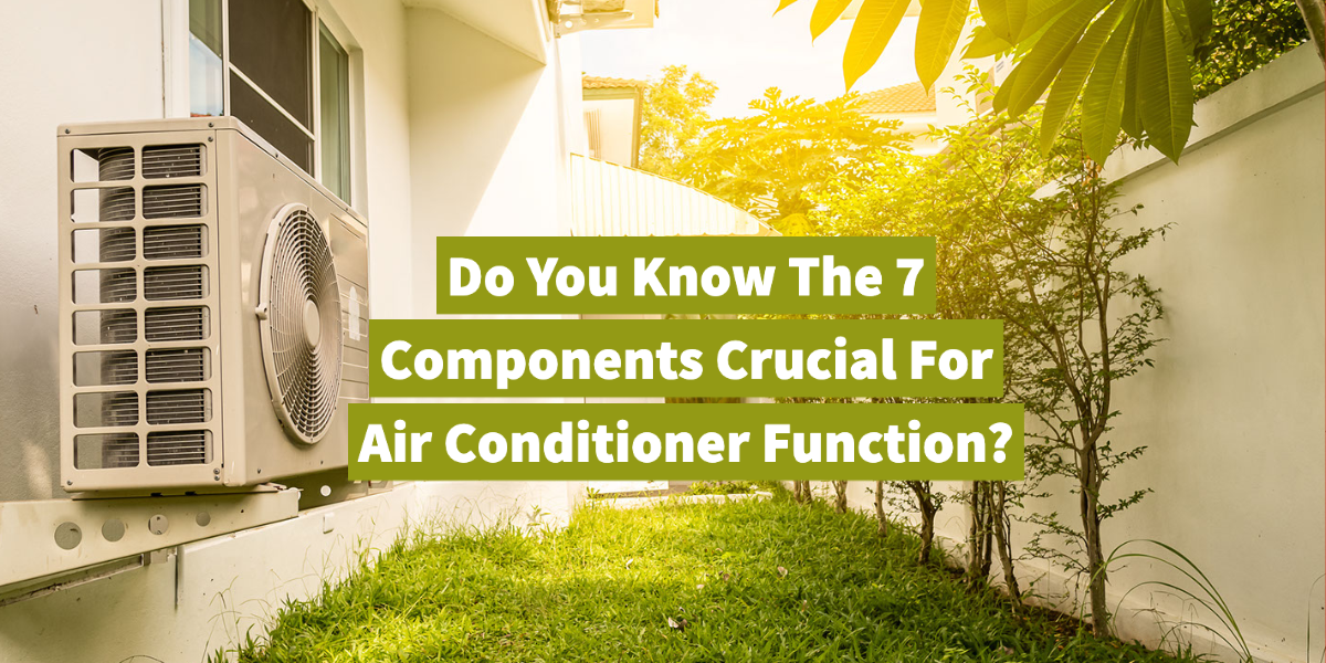 7-components-crucial-for-air-conditioner-function
